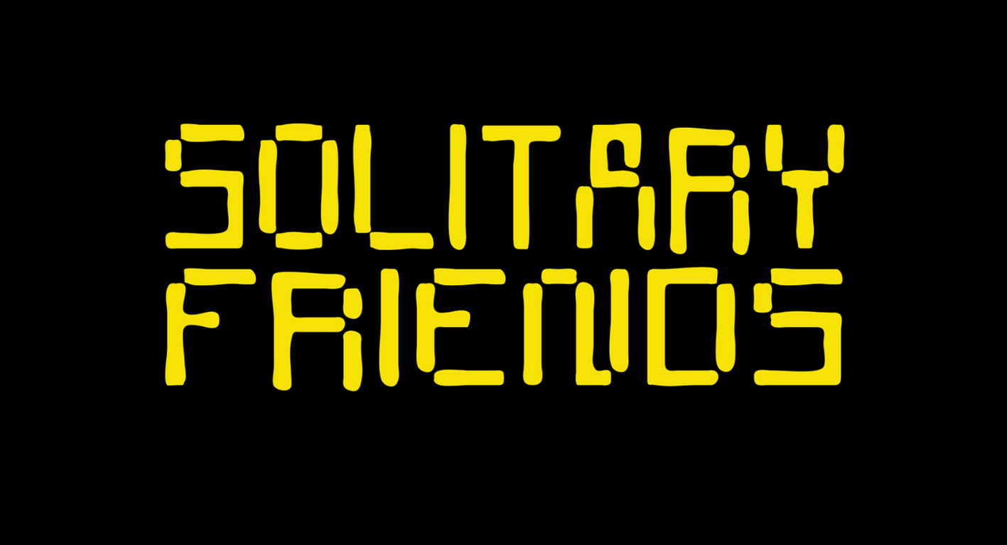 Solitary Friends