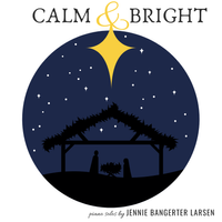Calm & Bright by Jennie Bangerter Larsen
