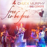 Free To Be Free Single Release by Chuck Murphy
