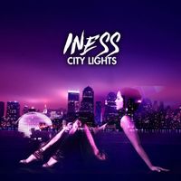 CITY LIGHTS EP by INESS