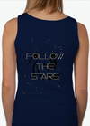 LADIES SPECIAL* FOLLOW THE STARS© TANK TOPS