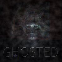 GHOSTED by CΠΩTΣ