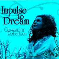 Impulse to Dream by Cassandra Robertson