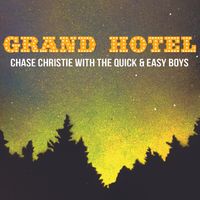 Grand Hotel Download! by Chase Christie with The Quick & Easy Boys