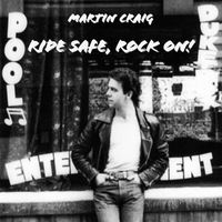 Single: Ride Safe, Rock On! by Martin Craig