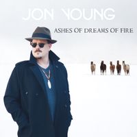 Ashes of Dreams of Fire by Jon Young