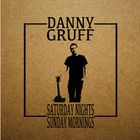 Saturday Nights/Sunday Mornings by Danny Gruff