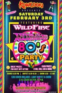 Totally Awesome 80’s Party (6:30 doors, 8:30 show)