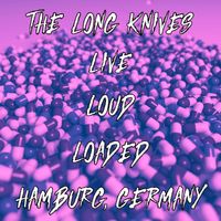 TLK - Live, Loud & Loaded in Hamburg, Germany by The Long Knives