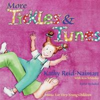 More Tickles and Tunes by Kathy Reid-Naiman