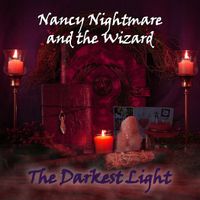 The Darkest Light by Nancy Nightmare and the Wizard