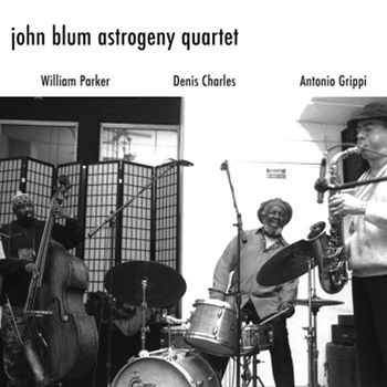John Blum Quartet "Astrogeny" Eremite Records      1998 John Blum--Piano Antonio Grippi--Alto Sax William Parker--Bass Denis Charles--Drums "One of the strongest Jazz releases of the year" --SIGNAL TO NOISE MAGAZINE
