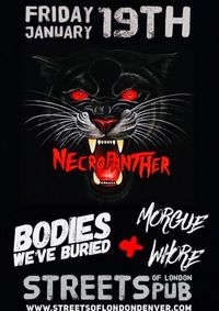 Necropanther w/ Bodies We've Buried and Morgue Whore