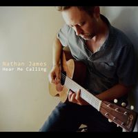 Hear Me Calling by Nathan James