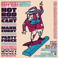 Mark Curry / Hod Rod Shopping Cart / Party Force