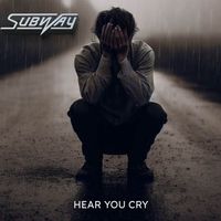 Hear You Cry von Subway