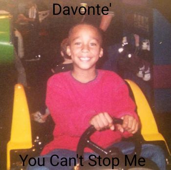 Davonte' - You Can’t Stop Me

