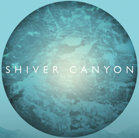 Shiver Canyon EP Launch 