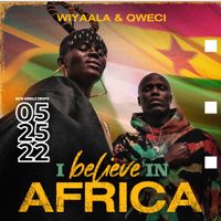 I Believe In Africa by Wiyaala & Queci