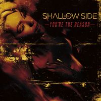 You're The Reason by Shallow Side