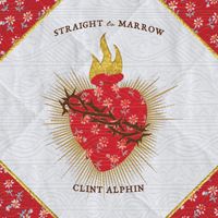 Straight To Marrow by Clint Alphin