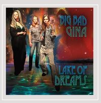 Lake of Dreams : Lake of Dreams by Big Bad Gina CD