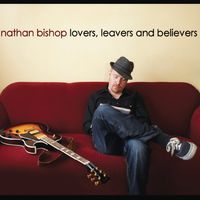 Nathan Bishop - Lovers, Leavers and Believers