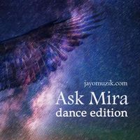 Ask Mira - Dance Edition by Jayo Muzik