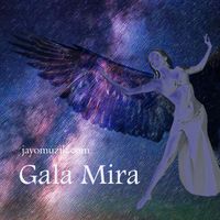 Gala Mira by Jayo Muzik