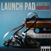 Launch Pad Series Vol 1 - Harder Dub