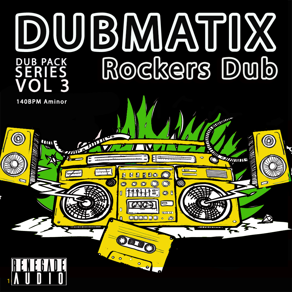 Dub Pack Series Vol 3 Rockers Dub (Dub & Reggae Loop & Sample Pack by Renegade Audio)
