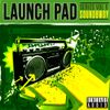 Launch Pad Series Vol 6 - Soundbwoy