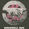 Sincerely, Iris - T-shirts