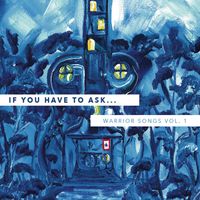 35 copies of If You Have to Ask... Warrior Songs Vol. 1