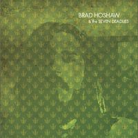 Brad Hoshaw & the Seven Deadlies: CD