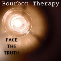Face The Truth by Bourbon Therapy