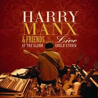 Live at The Glenn Gould Studio by Harry Manx