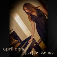 Perfect As Me EP by April Anne
