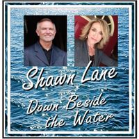 Down Beside the Water by Shawn Lane