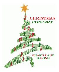 Shawn Lane & Sons ~ Christmas Concert