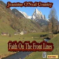 Faith On The Front Lines by Jeannine O'Neal Country
