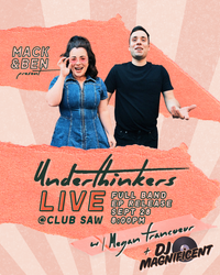 MACK & BEN - "Underthinkers" Release Party 