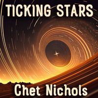 Ticking Stars by Chet Nichols