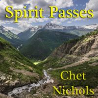Spirit Passes by Chet Nichols
