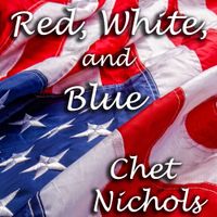 Red, White, and Blue by Chet Nichols