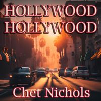 Hollywood, Hollywood (Single) by Chet Nichols