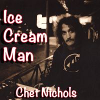 I'm The Ice Cream Man (Live-Single) by Chet Nichols