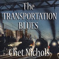 The Transportation Blues by Chet Nichols