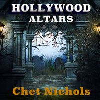 Hollywood Altars by Chet Nichols