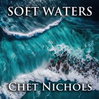 Soft Waters by Chet Nichols